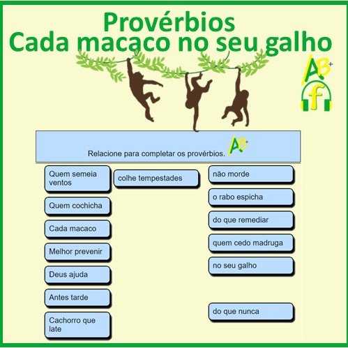 Cada macaco no seu galho - PROVÉRBIOS - FONETICANDO